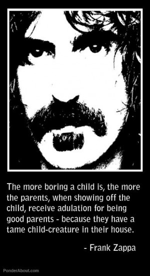 Frank Zappa on family.