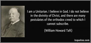 am a Unitarian. I believe in God. I do not believe in the divinity ...