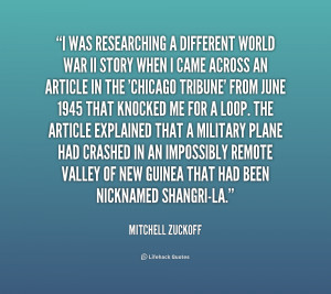 quote-Mitchell-Zuckoff-i-was-researching-a-different-world-war-1 ...