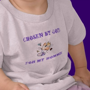 sweet infant T-shirt with inspirational saying, chosen by God for my ...