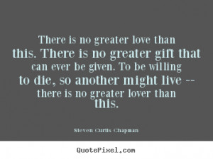 No Bullshit Quotes there is no greater love