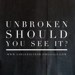 Unbroken Quote If You