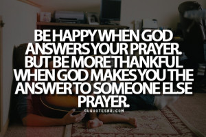 Be happy when god answers your prayer