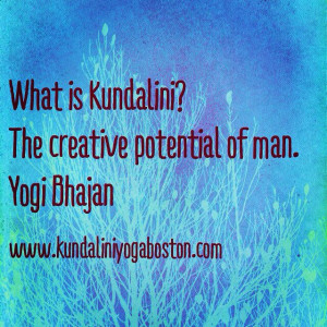 Yogi Bhajan Quote Kundalini Yoga Kundalini Yoga Boston Yoga teacher