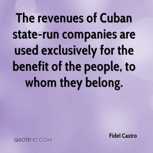 The revenues of Cuban state-run companies are used exclusively for the ...
