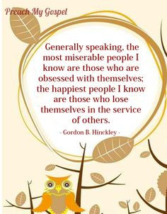 Generally speaking, the most miserable people I know are those who ...