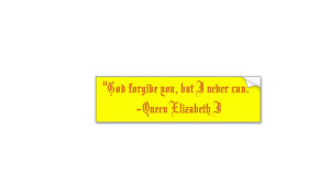queen_elizabeth_i_quote_car_bumper_sticker ...