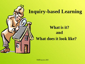Inquiry Based Learning...