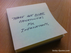Sticky-Quotes_042312_There are always opportunities for improvement