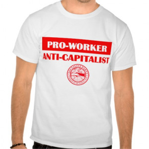 SPUSA Pro-Worker/ Anti-Capitalist Tees