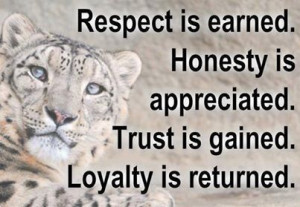 respect, honesty, trust and loyalty