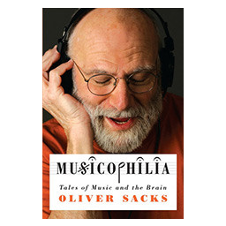 musicophilia oliver sacks musicophilia oliver sacks what happens when ...