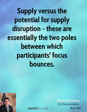 Supply versus the potential for supply disruption - these are ...