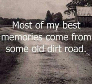 ... Quotes, Back Roads, Country Girls, Growing Up, Memories, Dirt Roads