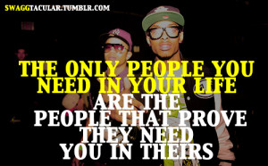 people you need in your life are the people that prove they need you ...