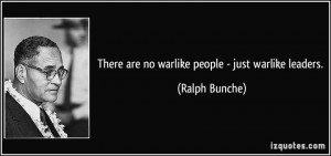 quote-there-are-no-warlike-people-just-warlike-leaders-ralph-bunche ...