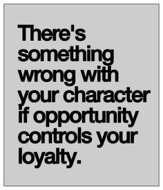 ... quotes inspiration true truths loyalty living quotes about life