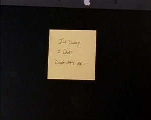 The post it break up. One of the most awful things ever. I never liked ...