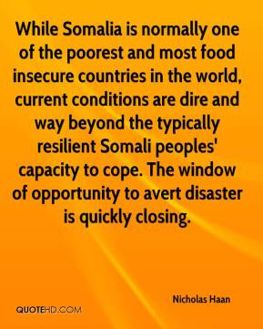 nicholas-haan-quote-while-somalia-is-normally-one-of-the-poorest-and ...