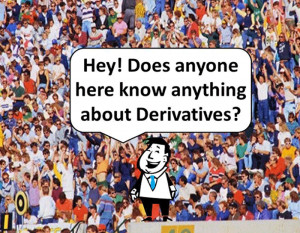 What On Earth Are Derivatives?