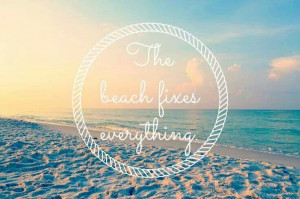 The beach fixes everything...