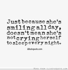 ... crying herself to sleep every night. #heartbreak #quotes #sayings More