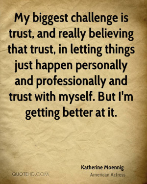 Katherine Moennig Trust Quotes