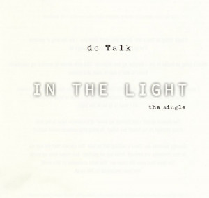In the Light by DC Talk