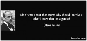 quote-i-don-t-care-about-that-scum-why-should-i-receive-a-prize-i-know ...