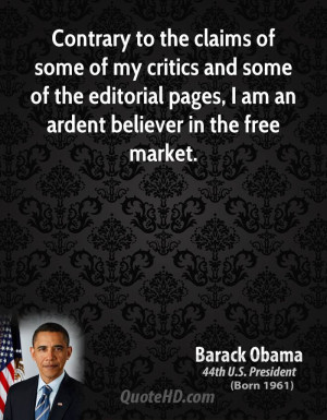 Contrary to the claims of some of my critics and some of the editorial ...