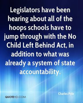 Legislators have been hearing about all of the hoops schools have to ...