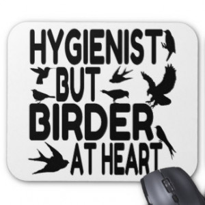 Bird Lover Hygienist Mousepads