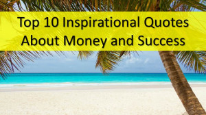 Top-10-Inspirational-Quotes-About-Money-and-Success.jpg