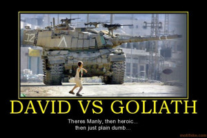 david vs goliath. .