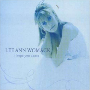 Lee-Ann-Womack-I-Hope-You-Dance.jpg