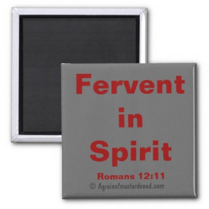 Fervent in Spirit Agrainofmustardseed.com Bible Quotes Magnets