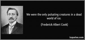 Frederick Albert Cook Quote