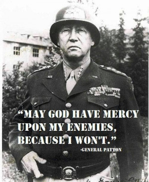Agree With General Patton...