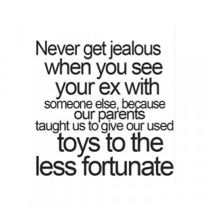 ... Taught Us To Give Our Used Toys To The Less Fortunate - Funny Quotes