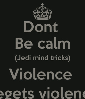 Jedi Mind Tricks Violence Begets