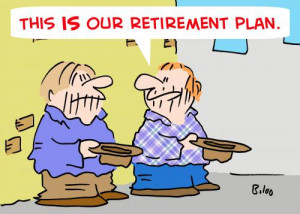 Cartoon: BUMS RETIREMENT PLAN (medium) by rmay tagged bums,retirement ...