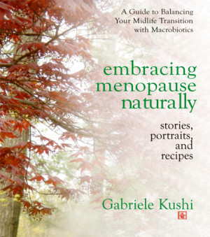 Embracing Menopause Naturally by Gabriele Kushi