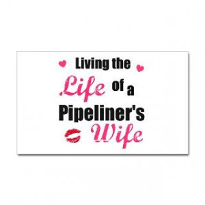 Funny Gifts > Funny Stickers > life of pipeliners wife Rectangle