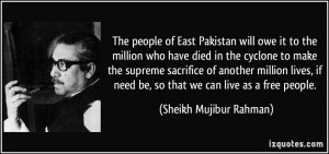 The people of East Pakistan will owe it to the million who have died ...