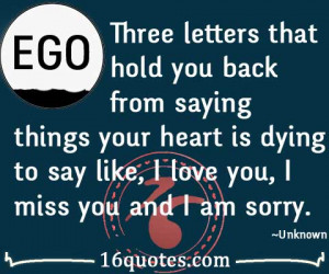 EGO – three letters that hold you back from saying things your heart ...