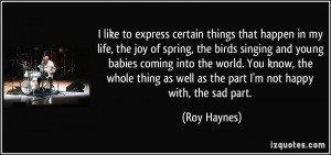 things that happen in my life, the joy of spring, the birds singing ...