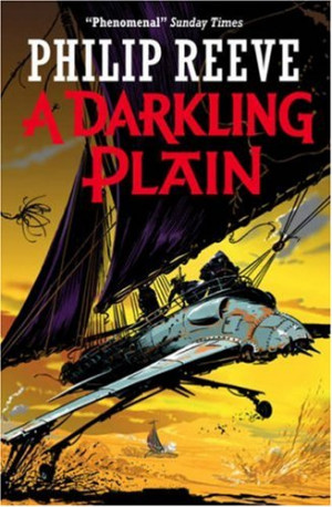 Start by marking “A Darkling Plain (The Hungry City Chronicles, #4 ...