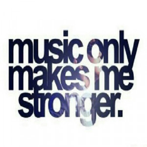 large #AUMA #pinquotes #music #life #stronger #teens #quotes ...