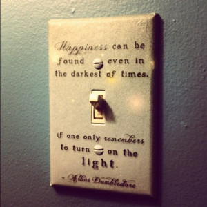 harry-potter-quotes-sayings-happiness-darkness-turn-on-light