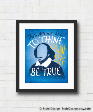 Shakespeare Quote Typography Art Print - 8x10 or 11x14 To thine Own ...